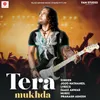 About Tera Mukhda Song